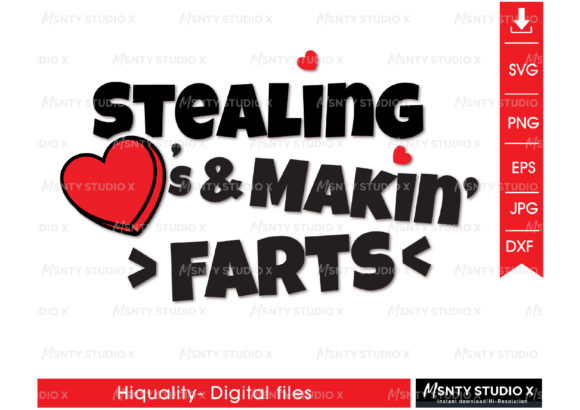 Stealin Hearts Makin Farts SVG